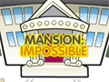 Mansion Impossible